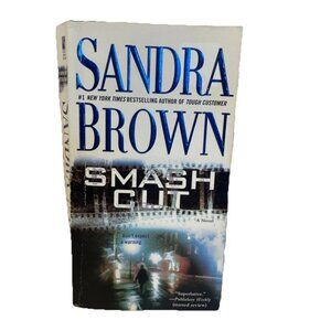 Smash Cut : A Novel by Sandra Brown (2010, Paperback) Romantic Suspense